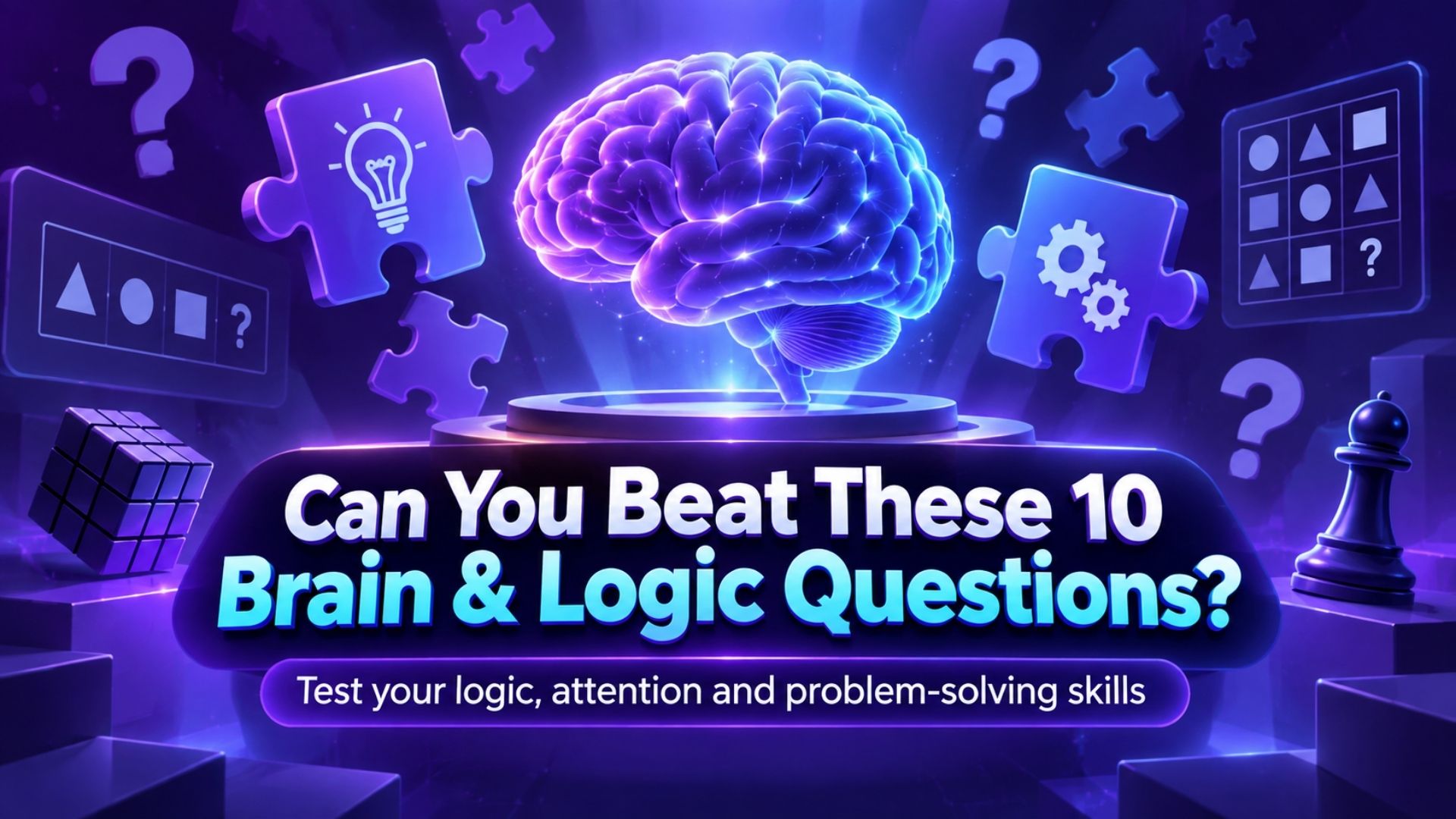 Can You Beat These 10 Brain & Logic Questions?